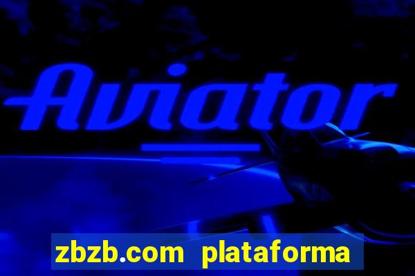 zbzb.com plataforma de jogos